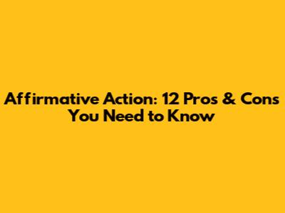 Affirmative Action: 12 Pros & Cons You Need to Know