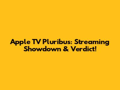Apple TV Pluribus: Streaming Showdown & Verdict!