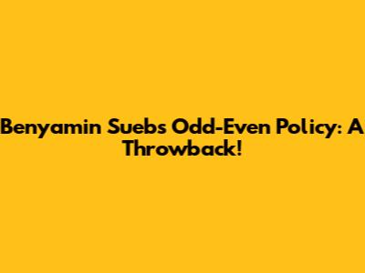 Benyamin Sueb's Odd-Even Policy: A Throwback!