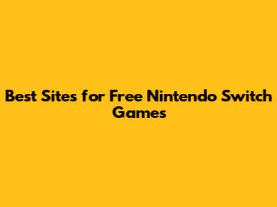 Best Sites for Free Nintendo Switch Games