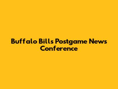 Buffalo Bills Postgame News Conference