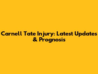Carnell Tate Injury: Latest Updates & Prognosis