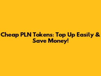 Cheap PLN Tokens: Top Up Easily & Save Money!
