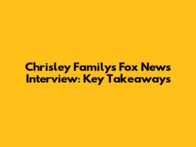 Chrisley Family's Fox News Interview: Key Takeaways