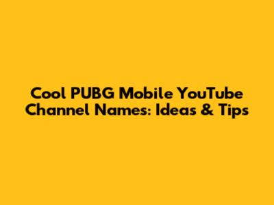 Cool PUBG Mobile YouTube Channel Names: Ideas & Tips