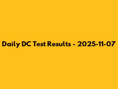 Daily DC Test Results - 2025-11-07