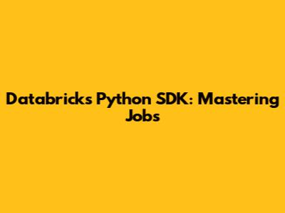 Databricks Python SDK: Mastering Jobs