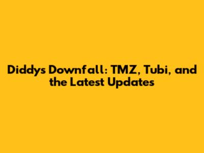 Diddy's Downfall: TMZ, Tubi, and the Latest Updates