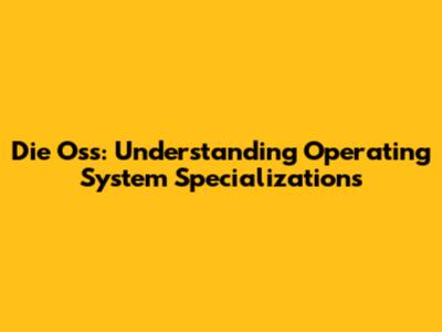Die Oss: Understanding Operating System Specializations