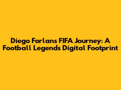 Diego Forlan's FIFA Journey: A Football Legend's Digital Footprint