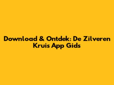 Download & Ontdek: De Zilveren Kruis App Gids