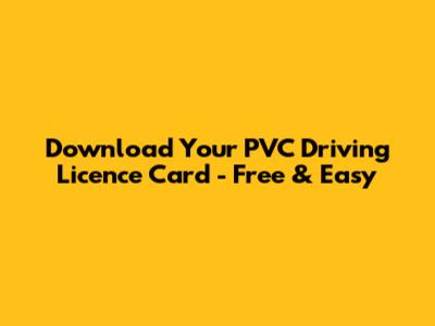 Download Your PVC Driving Licence Card - Free & Easy