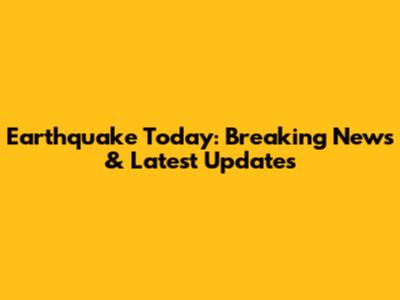 Earthquake Today: Breaking News & Latest Updates
