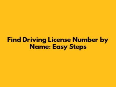 Find Driving License Number by Name: Easy Steps