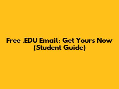 Free .EDU Email: Get Yours Now (Student Guide)