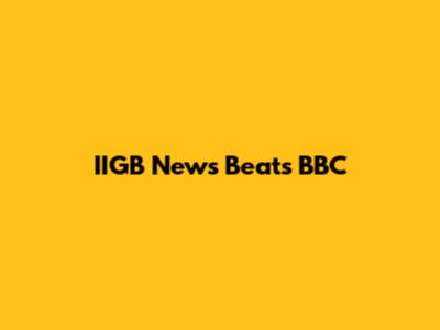 IIGB News Beats BBC