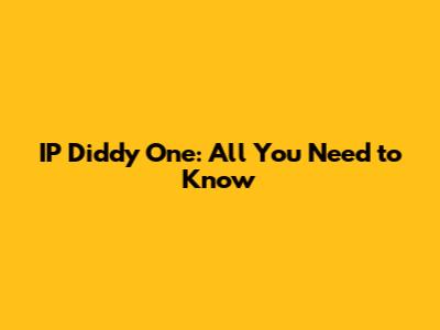 IP Diddy One: All You Need to Know