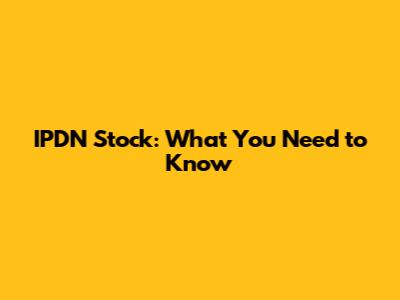 IPDN Stock: What You Need to Know