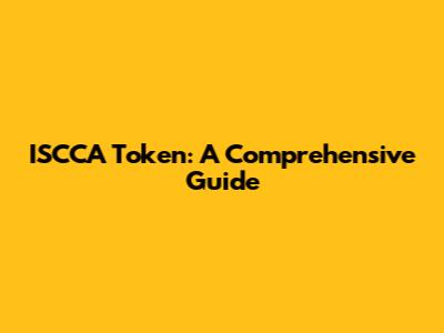 ISCCA Token: A Comprehensive Guide