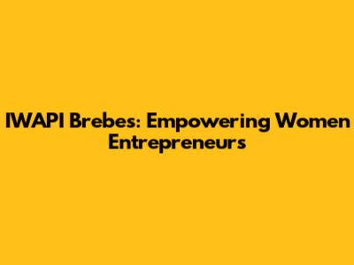 IWAPI Brebes: Empowering Women Entrepreneurs