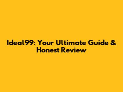 Ideal99: Your Ultimate Guide & Honest Review