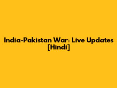 India-Pakistan War: Live Updates [Hindi]