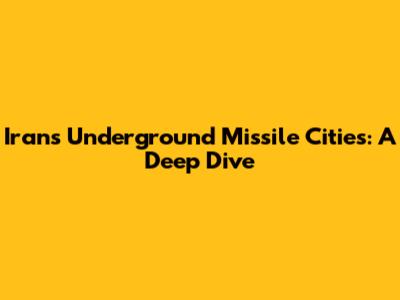 Iran's Underground Missile Cities: A Deep Dive