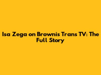 Isa Zega on Brownis Trans TV: The Full Story