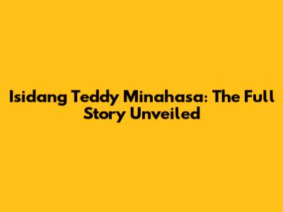 Isidang Teddy Minahasa: The Full Story Unveiled