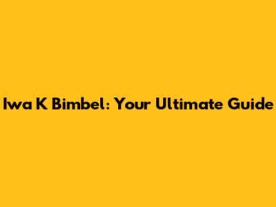 Iwa K Bimbel: Your Ultimate Guide