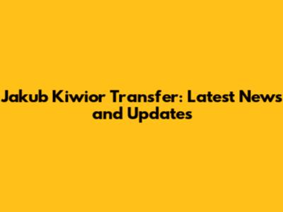 Jakub Kiwior Transfer: Latest News and Updates