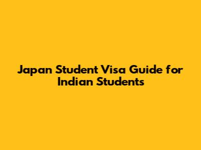 Japan Student Visa Guide for Indian Students