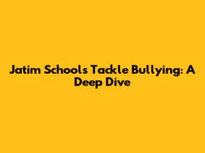 Jatim Schools Tackle Bullying: A Deep Dive