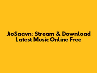 JioSaavn: Stream & Download Latest Music Online Free