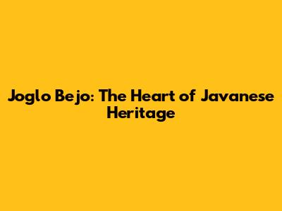 Joglo Bejo: The Heart of Javanese Heritage