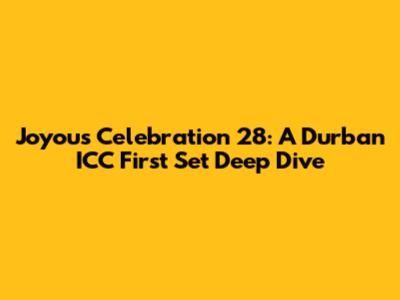 Joyous Celebration 28: A Durban ICC First Set Deep Dive