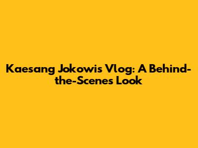 Kaesang Jokowi's Vlog: A Behind-the-Scenes Look