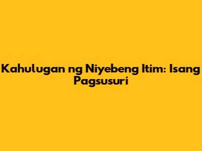 Kahulugan ng Niyebeng Itim: Isang Pagsusuri