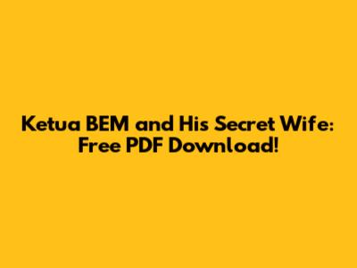 Ketua BEM and His Secret Wife: Free PDF Download!