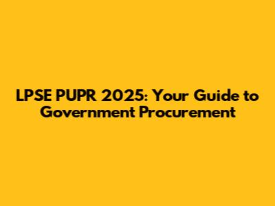 LPSE PUPR 2025: Your Guide to Government Procurement