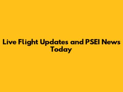 Live Flight Updates and PSEI News Today