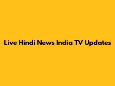 Live Hindi News India TV Updates