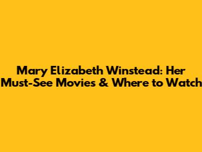 Mary Elizabeth Winstead: Her Must-See Movies & Where to Watch