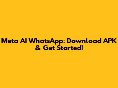 Meta AI WhatsApp: Download APK & Get Started!