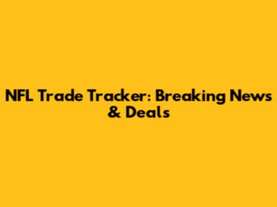 NFL Trade Tracker: Breaking News & Deals