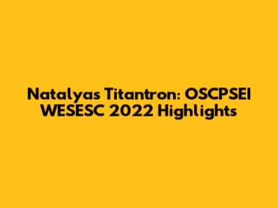 Natalya's Titantron: OSCPSEI WESESC 2022 Highlights