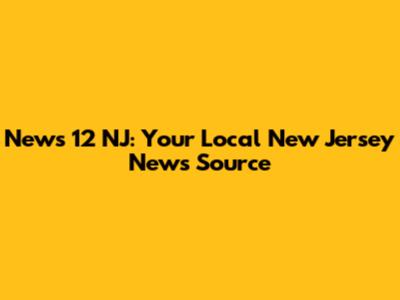 News 12 NJ: Your Local New Jersey News Source