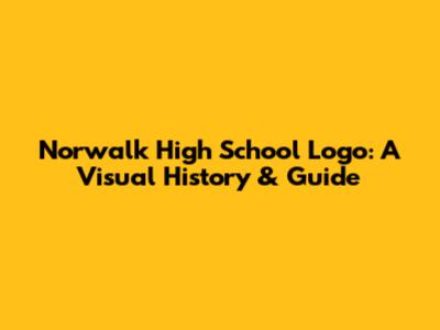 Norwalk High School Logo: A Visual History & Guide