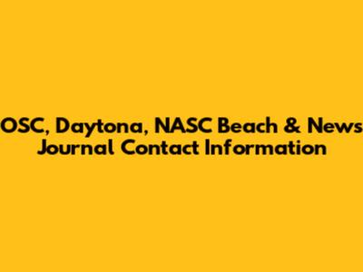 OSC, Daytona, NASC Beach & News Journal Contact Information