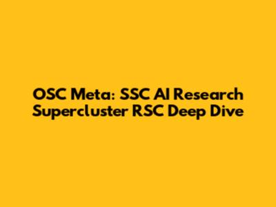 OSC Meta: SSC AI Research Supercluster RSC Deep Dive